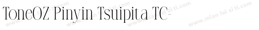 ToneOZ Pinyin Tsuipita TC字体转换